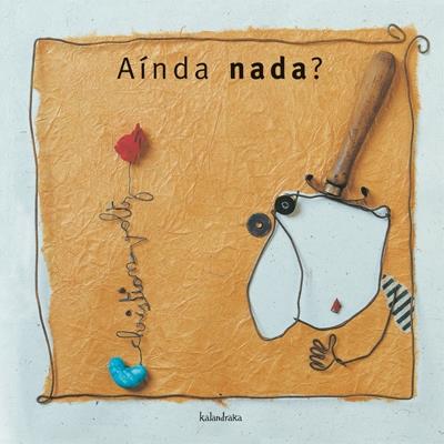 Kalandraka Editora Aínda Nada?