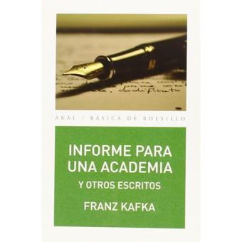 Informe para una academia y otros escritos