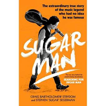 Sugar Man. The Life, Death and Resurrection of Sixto Rodriguez - 1