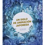 Un Siglo De Animación Japonesa