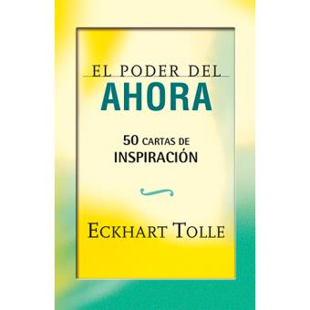 El poder del ahora. 50 cartas de inspiración