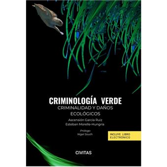 Criminología verde. Criminalidad y daños ecológicos (Papel + - 1