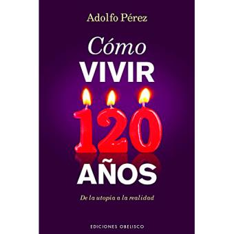 Como vivir 120 años