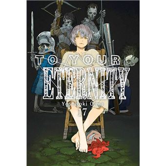 To your eternity 17