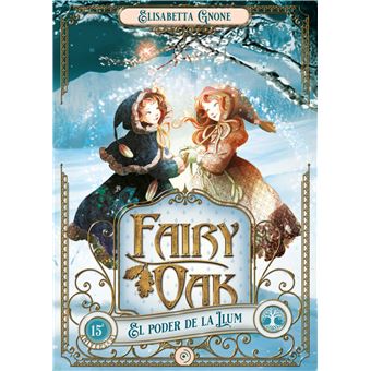 Fairy oak 3. el poder de la llum