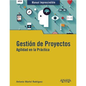 Gestión de Proyectos. Agilidad en la Práctica
