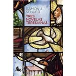 Tres novelas teresianas