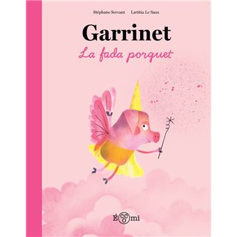 Garrinet La Fada Porquet
