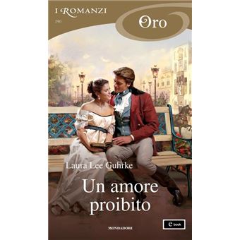 Un amore proibito (I Romanzi Oro)