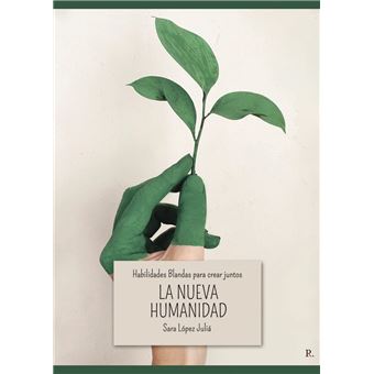 Habilidades blandas para crear juntos LA NUEVA HUMANIDAD - 1