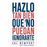 Hazlo tan bien que no puedan ignorarte