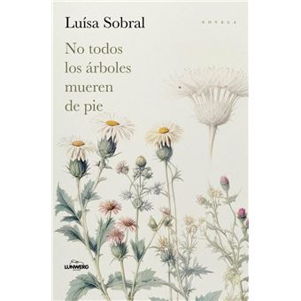 No Todos Los Arboles Mueren De Pie