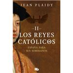 España para sus soberanos (Los Reyes Católicos 2)