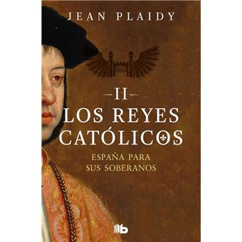 España para sus soberanos (Los Reyes Católicos 2)