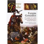 Fernán González - El condado de Castilla en la reconquista de la frontera del Duero
