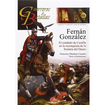Fernán González - El condado de Castilla en la reconquista de la frontera del Duero