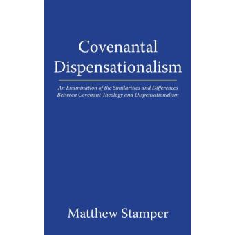 Covenantal Dispensationalism - 1