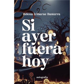 Si Ayer Fuera Hoy - 1