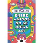 Entre amigos no se juega así
