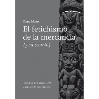 El fetichismo de la mercancía