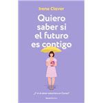 Quiero saber si el futuro es contigo