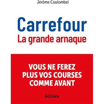 Carrefour La Grande Arnaque