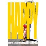 Happy. Ensayos sobre la obea de Jorge Pineda