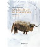 La Lentitud De Los Bueyes