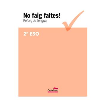 No faig faltes! Reforç de llengua 2n ESO