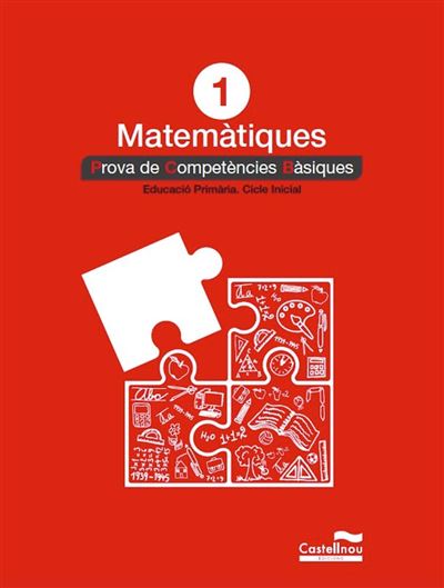 Castellnou Proves De Competències Bàsiques - Matemàtiques 1