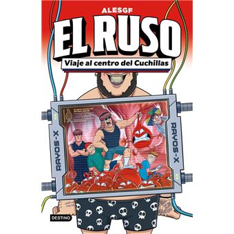 El Ruso 3. Viaje al centro del Cuchillas