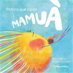 Mamuà. Petons que curen