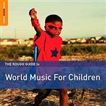 The Rough Guide to World Music for Children - CD
