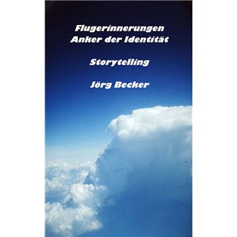 Flugerinnerungen - Anker der Identität - 1