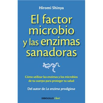 El Factor Microbio Y Las Enzimas Sanadoras