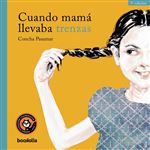 Cuando Mama Llevaba Trenzas