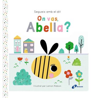 Segueix amb el dit. On vas, Abella?