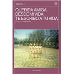 Querida Amiga, Desde Mi Vida Te Escribo A Tu Vida