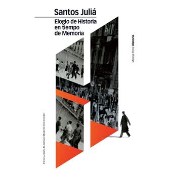 ELOGIO DE HISTORIA EN TIEMPO DE MEMORIA