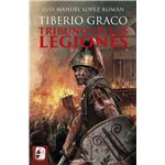 Tiberio Graco. Tribuno de las legiones