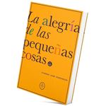 La alegria de las pequeñas cosas