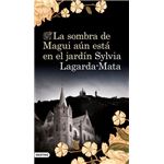 La sombra de Magui aún está en el jardín