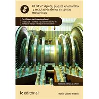 Ajuste, Puesta En Marcha Y Regulación De Los Sistemas Mecánicos. Fmee0208 - Montaje Y Puesta En Marcha De Bienes De Equipo Y Maquinaria Industrial