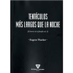 Tentáculos más largos que la noche - El horror de la filosofía Vol 3