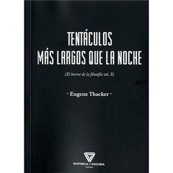 Tentáculos más largos que la noche - El horror de la filosofía Vol 3