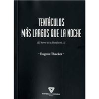 Tentáculos más largos que la noche - El horror de la filosofía Vol 3