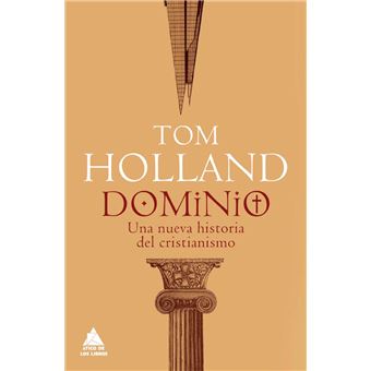 Dominio. Una nueva historia del cristianismo