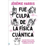 Fue culpa de la física cuántica