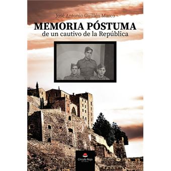 Memoria Póstuma De Un Cautivo De La República