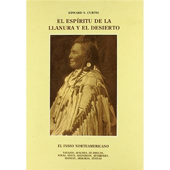 El indio norteamericano - El espíritu de la llanura y el desierto